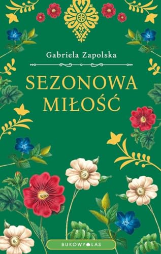 Sezonowa miłość von Bukowy Las