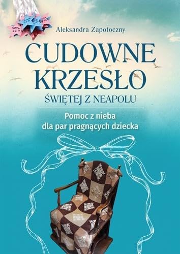 Cudowne krzesło Świętej z Neapolu von Dystrybucja AA