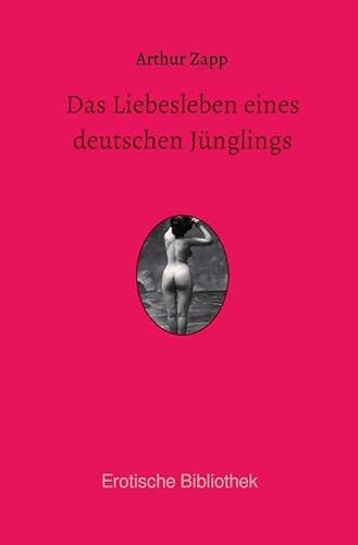Das Liebesleben eines deutschen Jünglings (Erotische Bibliothek) von epubli