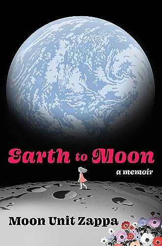 Earth to Moon: A Memoir von Dey Street Books