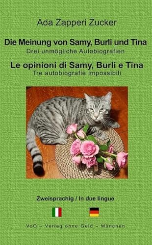 Die Meinung von Samy, Burli und Tina: Drei unmögliche Autobiografien: Drei unmögliche Autobiografien (zweisprachig)