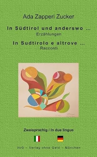 In Südtirol und anderswo ...: In Sudtirolo e altrove ...