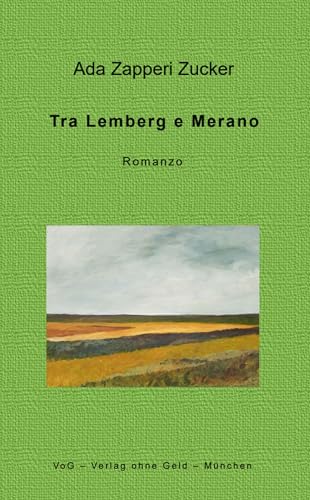 Tra Lemberg e Merano: Romanzo