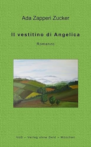 Il vestitino di Angelica: Romanzo von VoG - Verlag ohne Geld