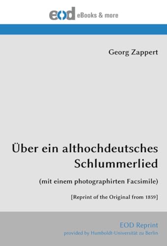 Über ein althochdeutsches Schlummerlied: (mit einem photographirten Facsimile) [Reprint of the Original from 1859]