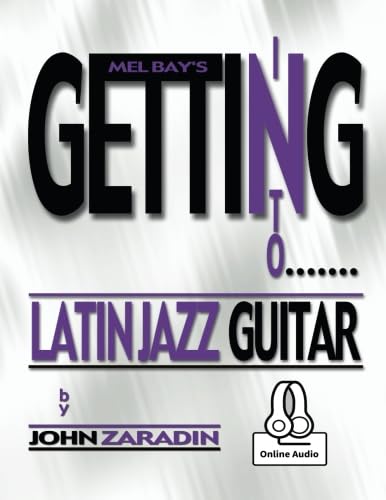 Getting into Latin Jazz Guitar von Mel Bay Publications, Inc.
