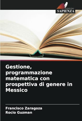 Gestione, programmazione matematica con prospettiva di genere in Messico: DE von Edizioni Sapienza
