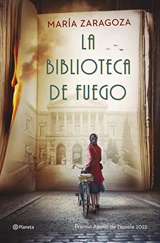 La biblioteca de fuego: Premio Azorín de Novela 2022 (Autores Españoles e Iberoamericanos)