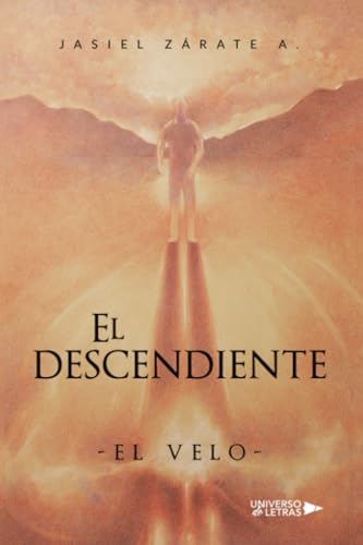 El descendiente: El Velo El descendiente: El Velo von Universo de Letras
