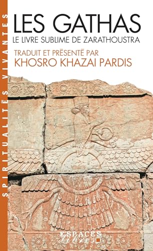 Les Gathas: Le Livre Sublime de Zarathoustra (Collections Spiritualites)