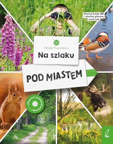 Młodzi przyrodnicy Na szlaku Pod miastem Młodzi przyrodnicy Na szlaku Pod miastem von Wilga
