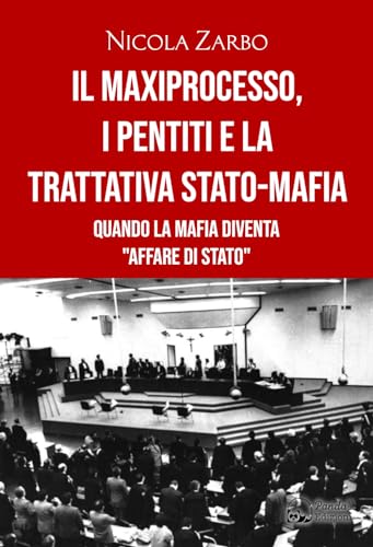 Il maxiprocesso, i pentiti e la trattativa Stato-mafia von Panda Edizioni