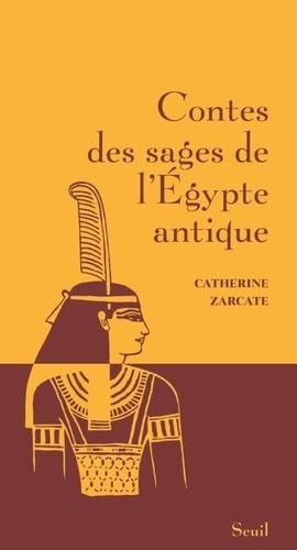 Contes des sages de l'Egypte antique von SEUIL