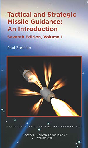 Tactical and Strategic Missile Guidance: Volumes 1 & 2 Set (Progress in Astronautics and Aeronautics)