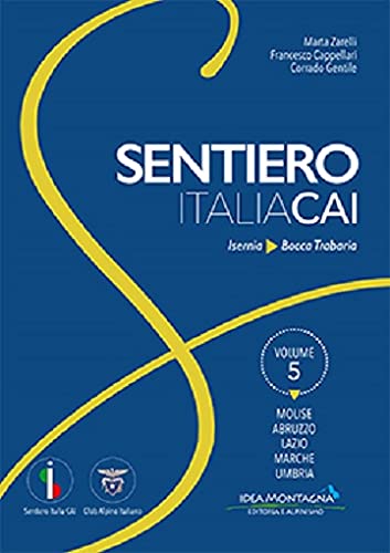 Molise-Abruzzo-Lazio-Marche-Umbria. Da Isernia a Bocca Trabaria (Sentiero Italia CAI)