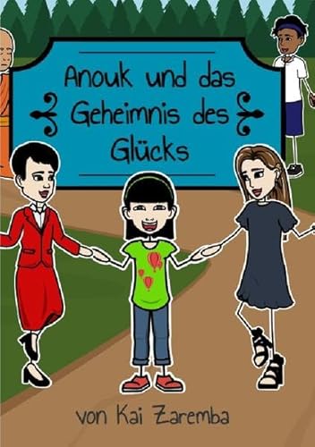Anouk und das Geheimnis des Glücks