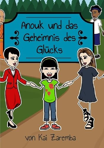 Anouk und das Geheimnis des Glücks von epubli