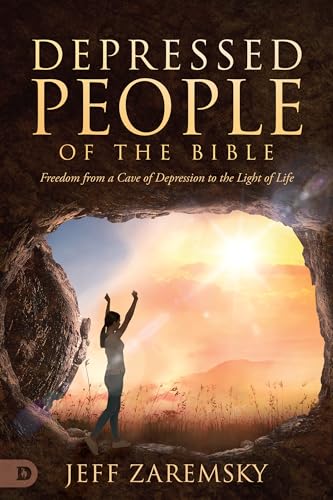 Depressed People of the Bible: Freedom from a Cave of Depression to the Light of Life
