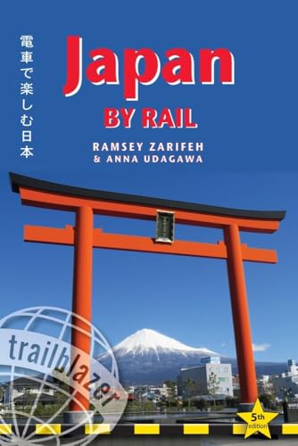 Japan by Rail: Includes Rail Route Guide and 30 City Guides