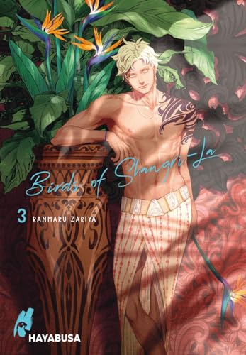 Birds of Shangri-La 3: Erotischer Yaoi-Manga ab 18 über einen exklusiven Männerclub - für Fans von expliziten Boys-Love-Geschichten