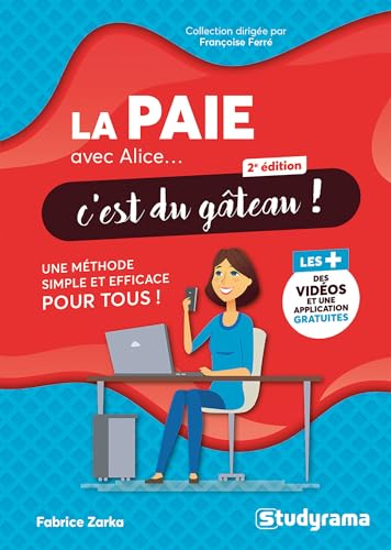 La paie avec Alice, c'est du gâteau !: Une méthode simple et efficace pour tous von STUDYRAMA