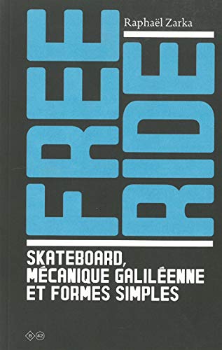 Free Ride: Skateboard, mécanique galiléenne et formes simples