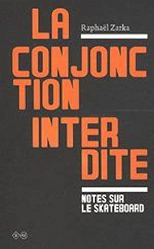 La Conjonction interdite: Suivi de La question est de savoir qui sera le maître