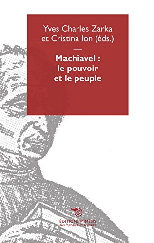 Machiavel, le pouvoir et le peuple (Philosophie et société) von MIMESIS