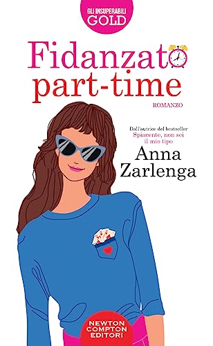 Fidanzato part-time (Gli insuperabili Gold) von Newton Compton Editori