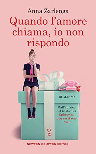 Quando l'amore chiama, io non rispondo (Anagramma, Band 823)