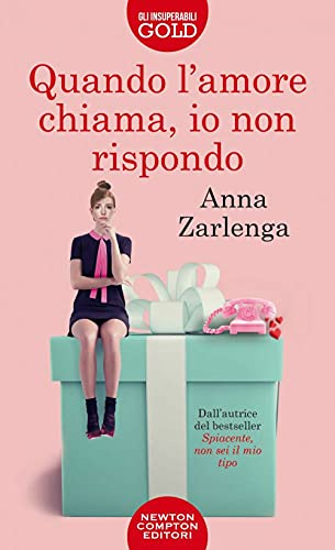 Quando l'amore chiama, io non rispondo (Gli insuperabili Gold) von Newton Compton Editori