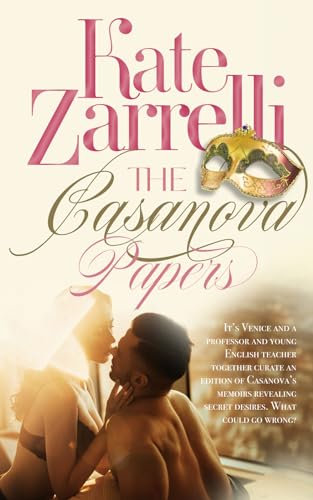 The Casanova Papers (Contemporary Romantic Fiction Series - Kate Zarrelli, Band 2) von Romaunce Books