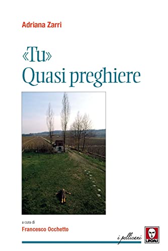 «Tu». Quasi preghiere. Nuova ediz. (I pellicani)