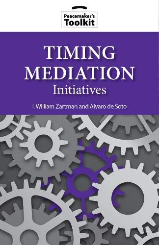 Timing Mediation Initiatives (Peacemaker's Toolkit)
