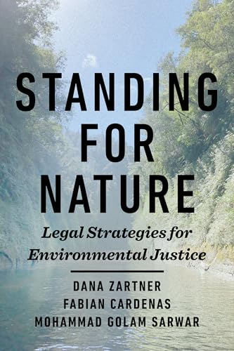 Standing for Nature: Legal Strategies for Environmental Justice von Island Press