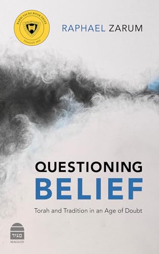 Questioning Belief: Torah and Tradition in an Age of Doubt Questioning Belief: Torah and Tradition in an Age of Doubt von Maggid