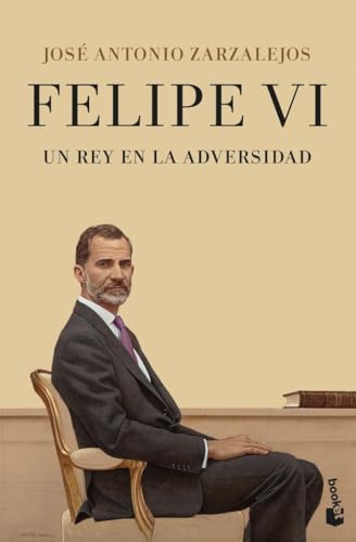Felipe VI. Un rey en la adversidad (Actualidad)
