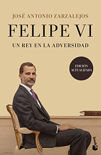 Felipe VI. Un rey en la adversidad (Actualidad)