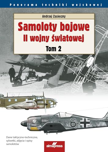 Samoloty bojowe II wojny światowej: Tom 2 (2) von Alma-Press