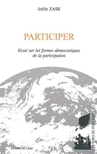 Participer: Essai sur les Formes Démocratiques De... von BORD DE L EAU