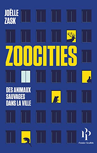 Zoocities - Des animaux sauvages dans la ville von 1ER PARALLELE