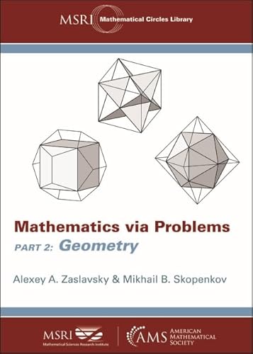 Mathematics via Problems: Geometry (MSRI Mathematical Circles Library, 26)
