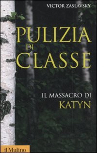 Pulizia di classe. Il massacro di Katyn (Storica paperbacks, Band 81)