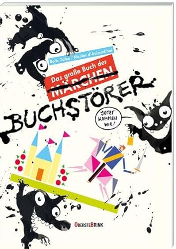Das große Buch der Buchstörer: Frech & witzig: Grimms Märchen neu interpretiert. Ein besonderes Kinderbuch ab 5. Ideal zur Leseförderung in der Kita & Grundschule