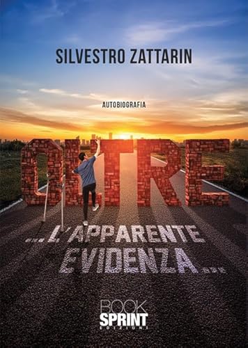 Oltre... l'apparemte evidenza... Oltre... l'apparemte evidenza... von BooksprintEdizioni