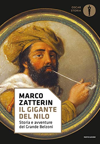 Il gigante del Nilo. Storia e avventure del Grande Belzoni von Mondadori