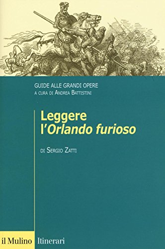 Leggere l'«Orlando furioso». Guide alle grandi opere (Itinerari. Filologia e critica letteraria) von Il Mulino