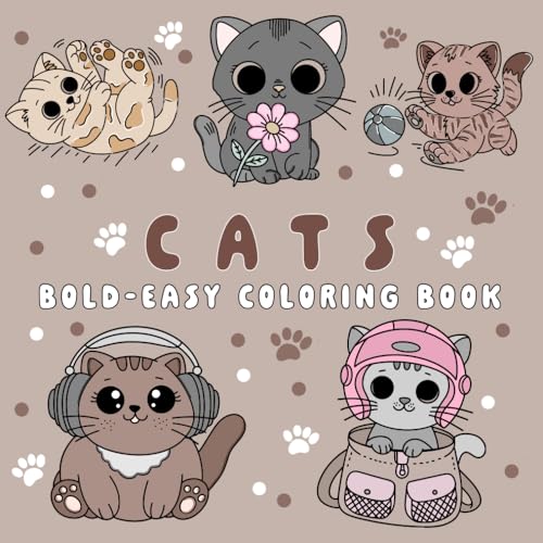 Cats: Bold and Easy Coloring Book with Simple and Big Designs for Relaxation and Stress Relief, For Adults,Teens and Kids