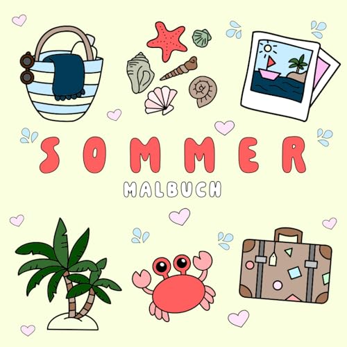 Sommer: Kreatives Malbuch mit 40 Einfachen und Großen Designs zur Entspannung und zum Stressabbau, für Erwachsene, Jugendliche und Kinder