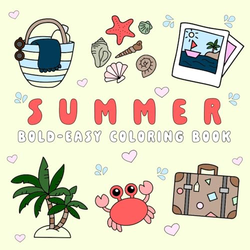 Summer: Bold and Easy Coloring Book with 40 Simple and Big Designs for Relaxation and Stress Relief, For Adults,Teens and Kids